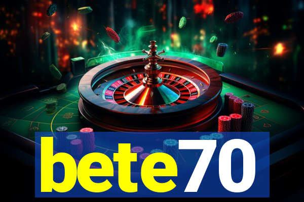 bete70