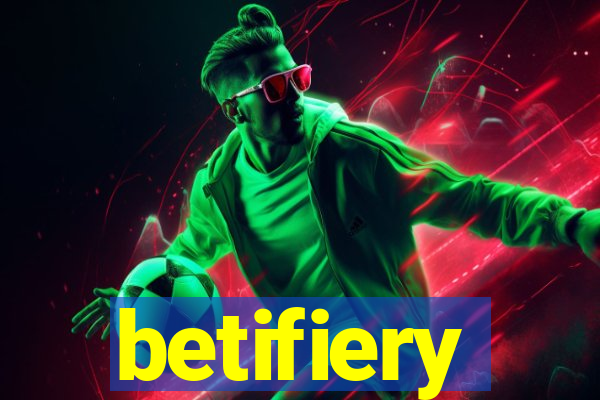 betifiery