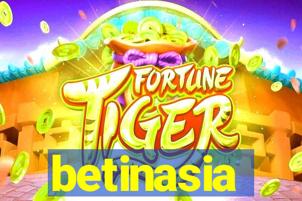 betinasia