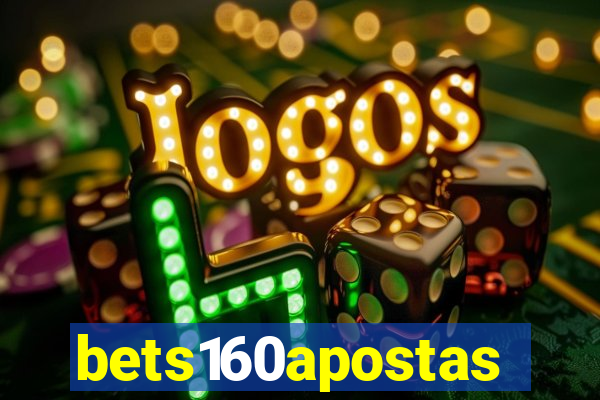 bets160apostas