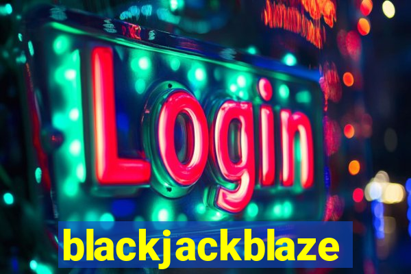 blackjackblaze