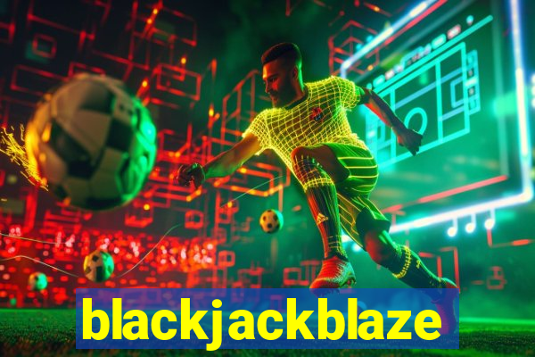 blackjackblaze