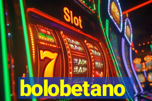 bolobetano