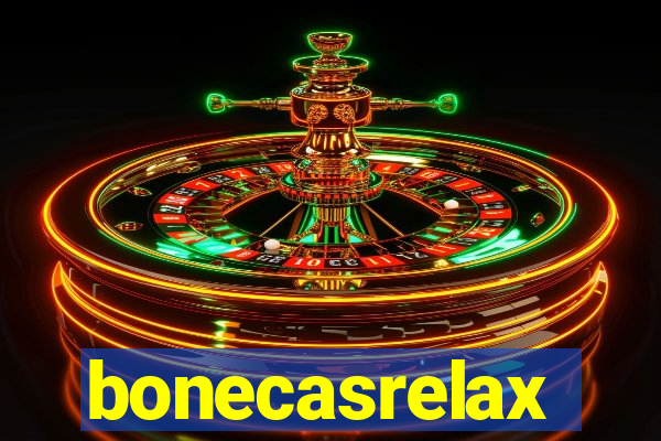 bonecasrelax