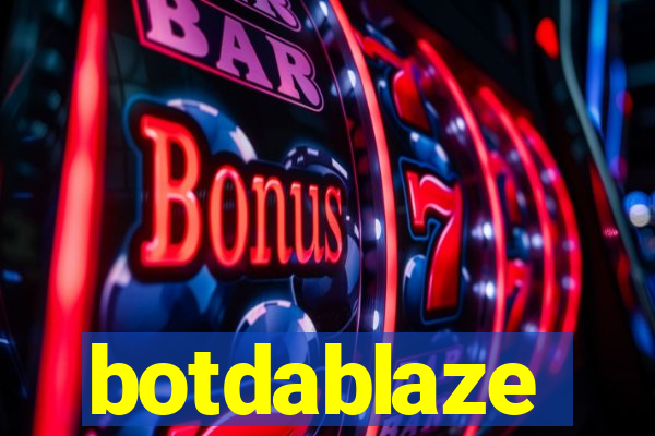 botdablaze