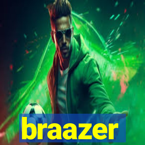 braazer