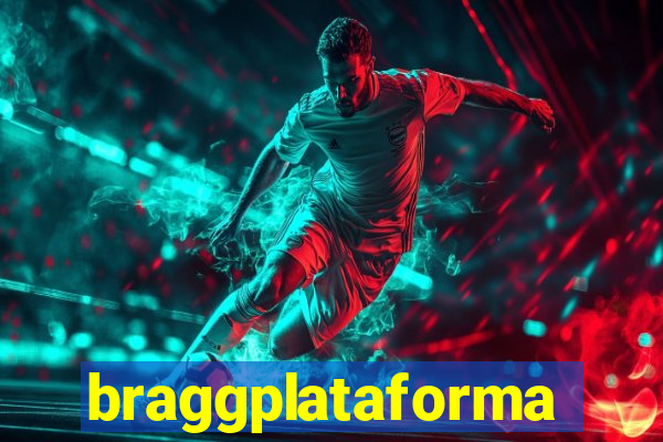 braggplataforma