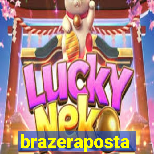 brazeraposta