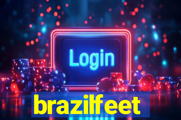 brazilfeet