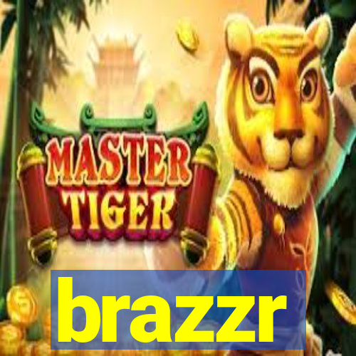 brazzr