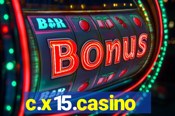 c.x15.casino