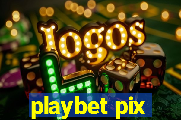 playbet pix