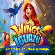 cinemark bourbon ipiranga