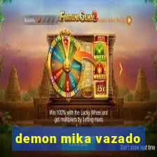 demon mika vazado