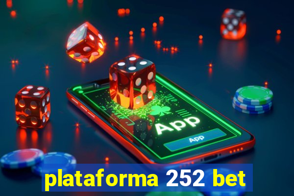 plataforma 252 bet