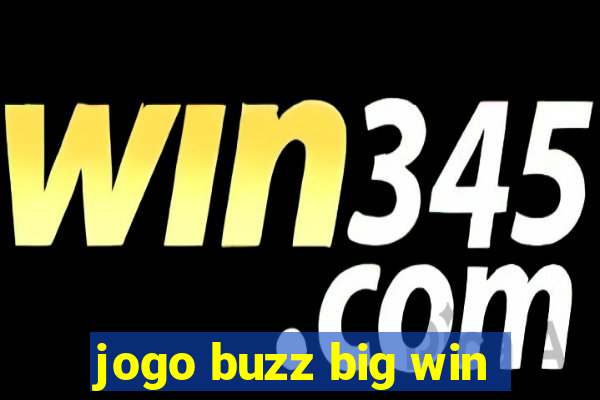 jogo buzz big win