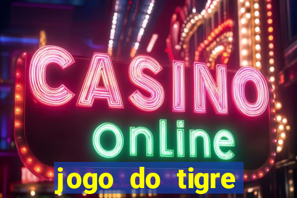 jogo do tigre gratis teste