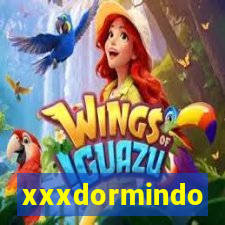 xxxdormindo