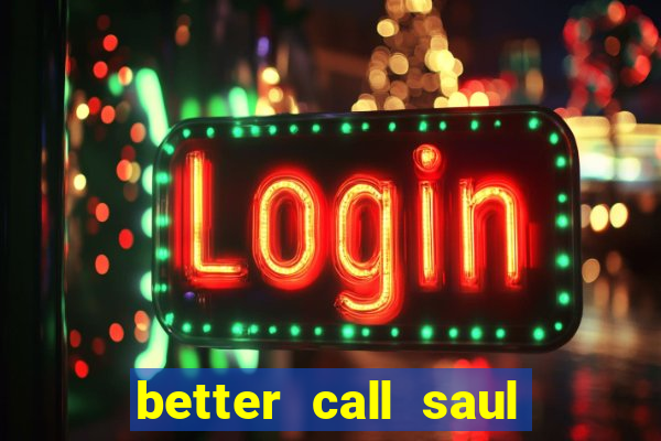 better call saul torrent dublado