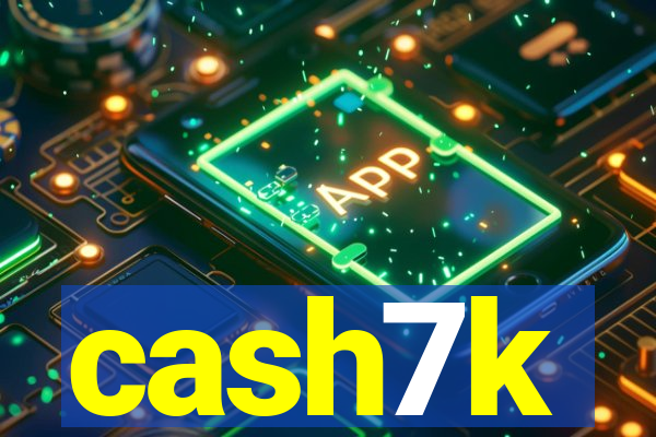 cash7k