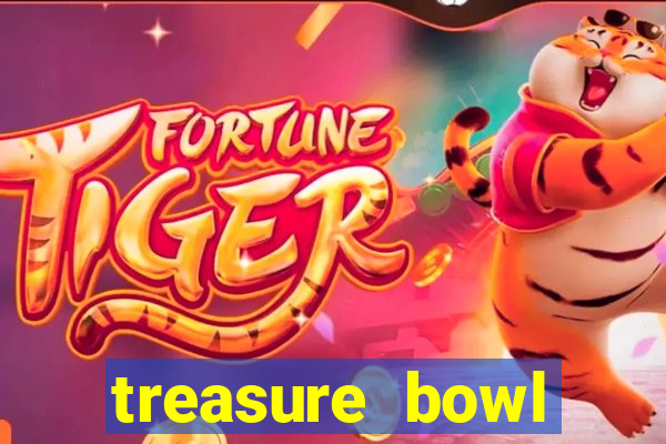 treasure bowl melhor horário para jogar