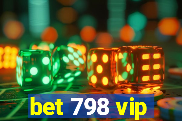 bet 798 vip