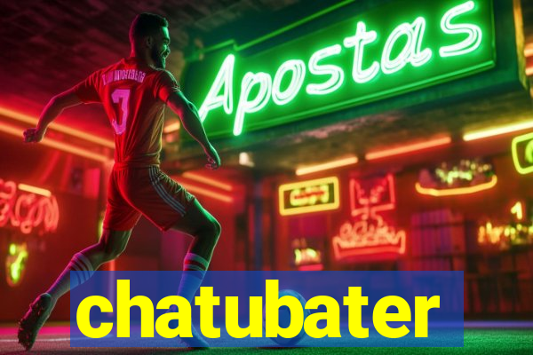 chatubater