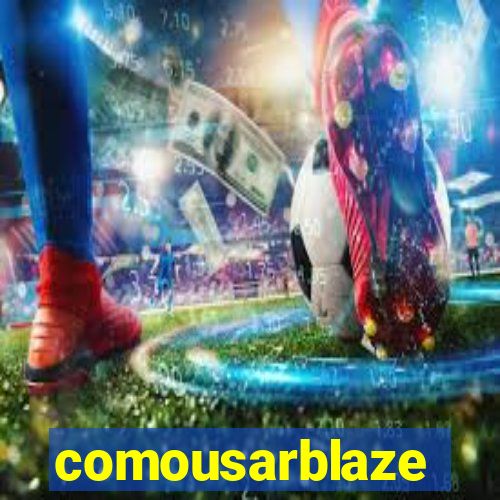 comousarblaze