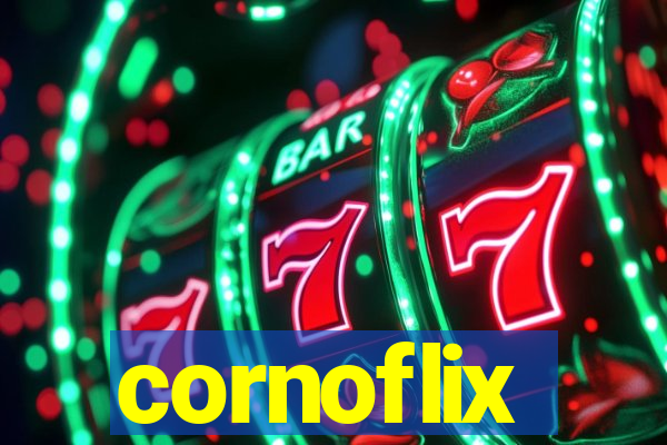 cornoflix