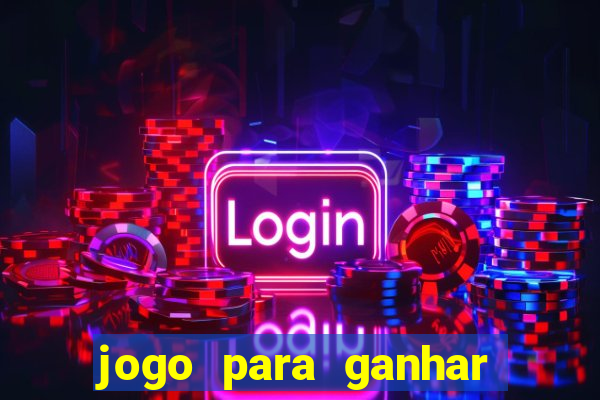 jogo para ganhar dinheiro de verdade no pix sem deposito