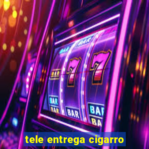 tele entrega cigarro