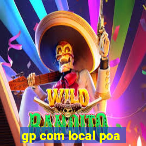 gp com local poa