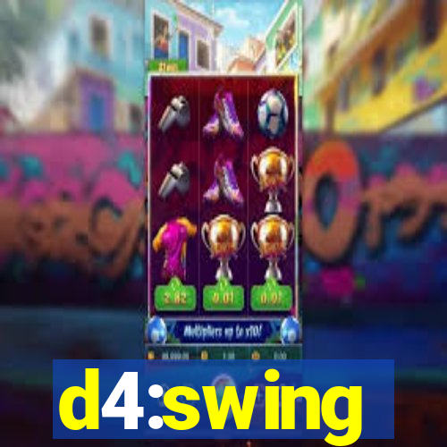 d4:swing