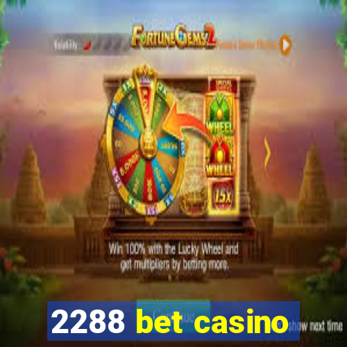 2288 bet casino