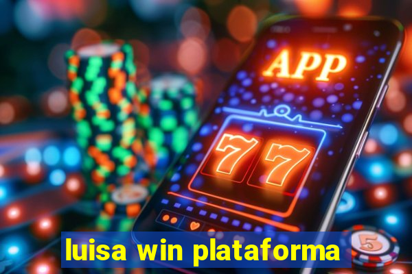 luisa win plataforma