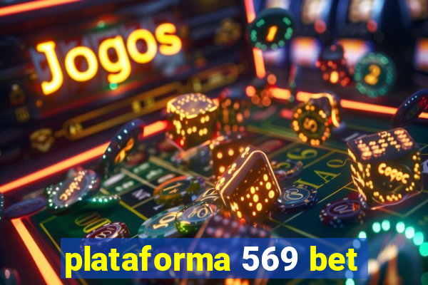 plataforma 569 bet