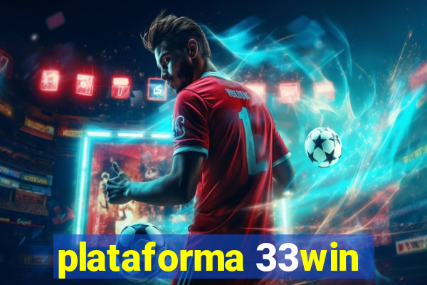 plataforma 33win