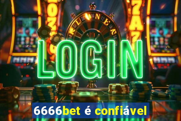 6666bet é confiável