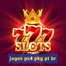 jogos ps4 pkg pt br