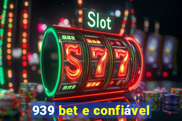 939 bet e confiável