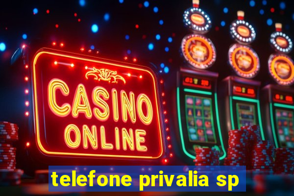 telefone privalia sp