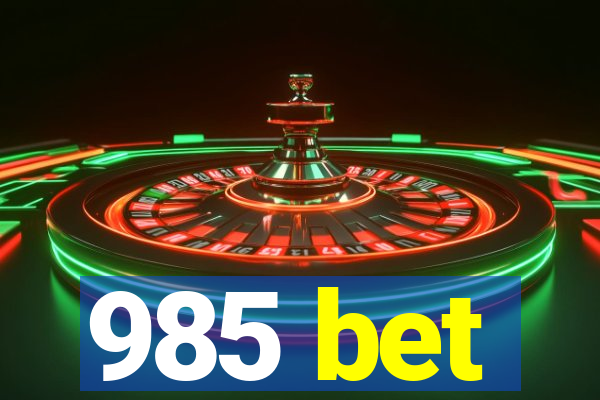 985 bet