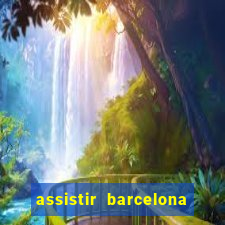 assistir barcelona x real madrid ao vivo futemax