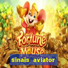 sinais aviator esporte da sorte