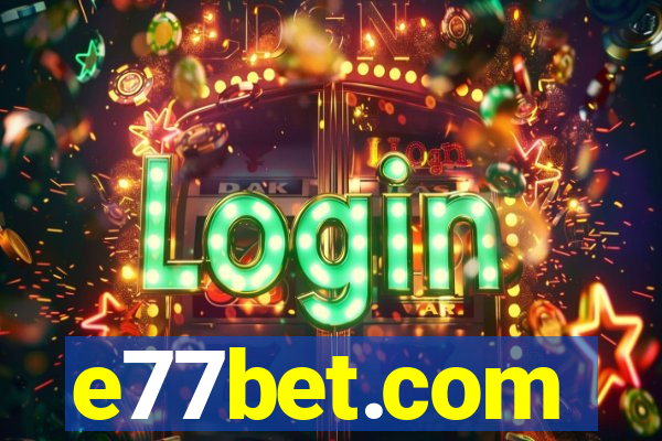 e77bet.com