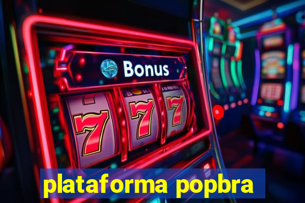 plataforma popbra