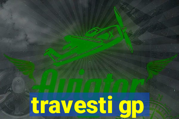 travesti gp