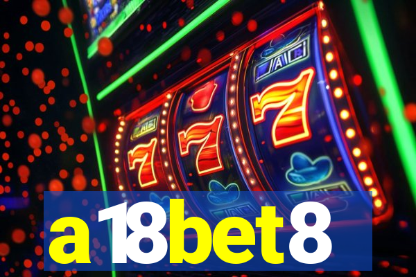 a18bet8