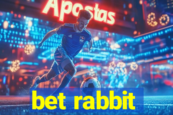 bet rabbit