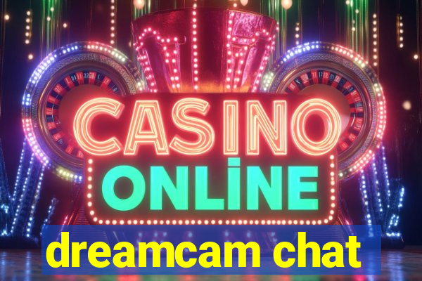 dreamcam chat